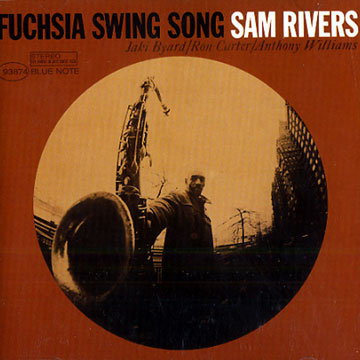 Fuchsia swing song,Sam Rivers