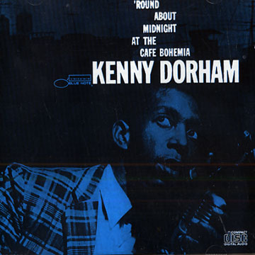 'round About midnight at The Caf� Bohemia,Kenny Dorham