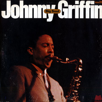 Big Soul,Johnny Griffin