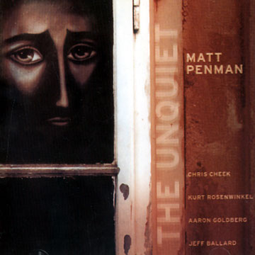 the unquiet,Matt Penman