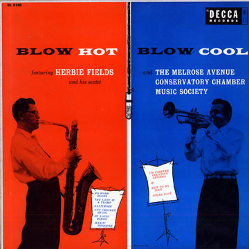 Blow Hot Blow Cool,Herbie Fields ,  The Melrose Avenue Conservatory Chamber Music Soc.