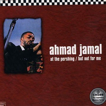 At the Pershing / but not for me,Ahmad Jamal