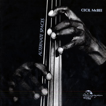 Alternate spaces,Cecil McBee