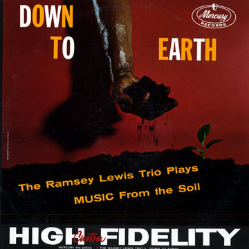 Down to earth - Music from the soil,Ramsey Lewis