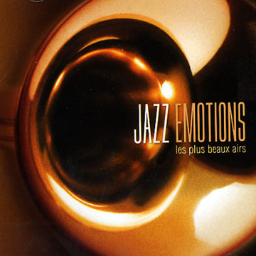 Jazz Emotions, les plus beaux airs,Miles Davis , Neal Hefti , Henry Mancini , Toots Thielemans