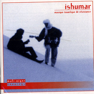 Ishumar - Musique touargue de rsistance,Hasso Akotey ,  Bambino ,  Terakaft ,  Tinariwen