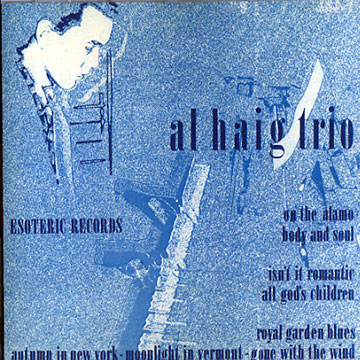 The al haig trio,Al Haig