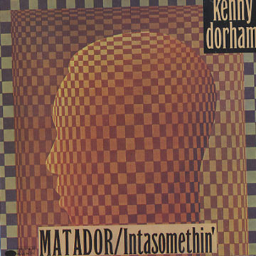 Matador / Intasometin',Kenny Dorham