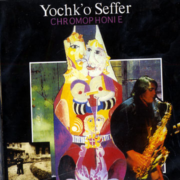 Chromophonie,Yochk'o Seffer