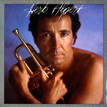 Blow Your Own Horn,Herb Alpert
