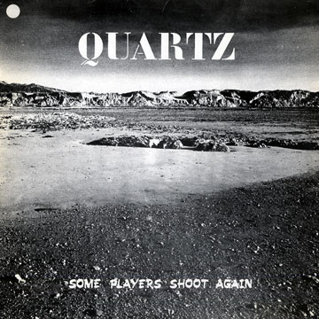 Some Players Shoot Again, Quartz