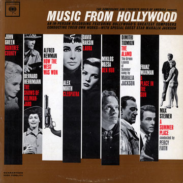 Music from Hollywood,Percy Faith , John Green , Bernard Herrmann , Alfred Newman , Alex North , David Raksin , Miklos Rozsa , Max Steiner , Dimitri Tiomkin , Franz Waxman