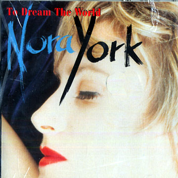 To dream the world,Nora York
