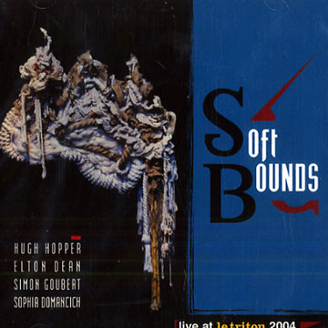 Soft Bounds,Hugh Hopper