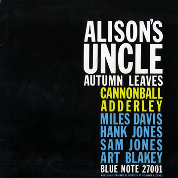 Alison's uncle,Cannonball Adderley