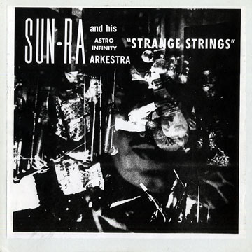 Strange strings, Sun Ra