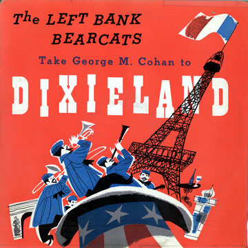 Take George M. Cohan to Dixieland, The Left Bank Bearcats