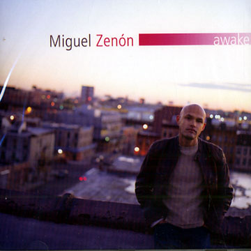 Awake,Miguel Zenon