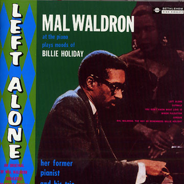 Left alone - Mal Waldron at The piano plays moods of Billie Holiday,Mal Waldron