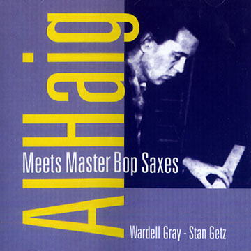 Meets Master Bop Saxes,Al Haig