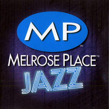 Melrose place Jazz,Etta James , Earl Klugh , Tom Scott