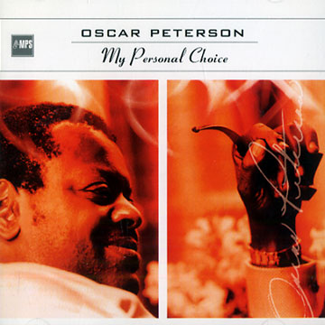 My personal choise,Oscar Peterson