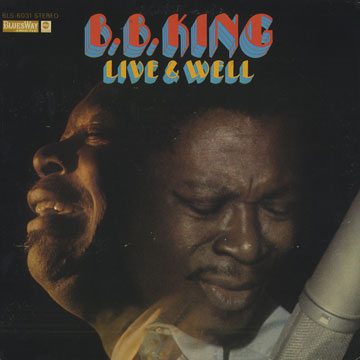 Live and well,B. B. King