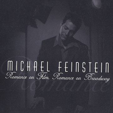 Romance on Film, Romance on Broadway,Michael Feinstein