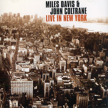 Live in New York,John Coltrane , Miles Davis