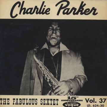 The fabulous sextet,Charlie Parker