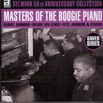 Masters of the Boogie Piano,Albert Ammons , Little Brother Montgomery , Speckled Red , Roosevelt Sykes , Charles Thompson