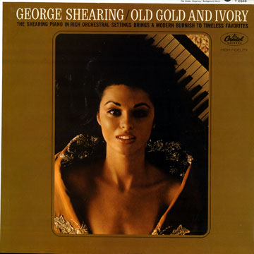 Old gold and ivory,George Shearing