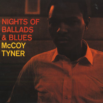 Nights of ballads & blues,McCoy Tyner