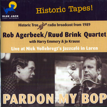 Pardon my bop,Rob Agerbeek , Ruud Brink