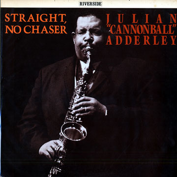 Straight, no chaser,Cannonball Adderley