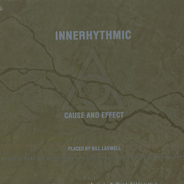 Cause and effect,Bill Laswell
