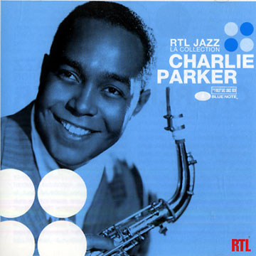 RTL JAZZ - La collection,Charlie Parker