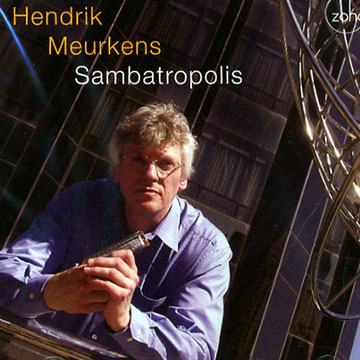 Sambatropolis,Hendrik Meurkens