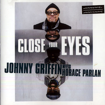 Close your eyes,Johnny Griffin