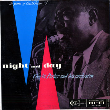 Night and day / The genius of Charlie Parker and his orchestra volume 1,Charlie Parker