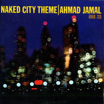 Naked City Theme,Ahmad Jamal