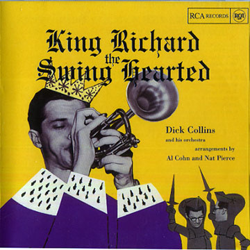 King Richard the swing hearted,Dick Collins