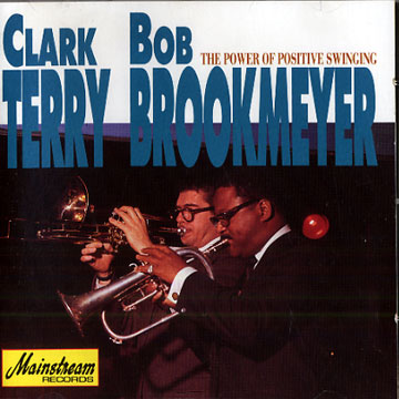 The power of positive swinging,Bob Brookmeyer , Clark Terry
