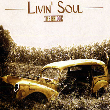 The bridge, Livin' Soul