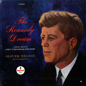 The Kennedy Dream,Oliver Nelson
