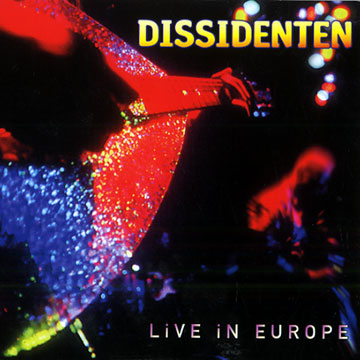 Live in Europe, Dissidenten