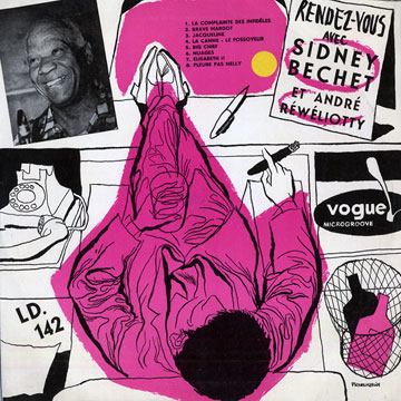 Rendez-vous avec Sidney Bechet et Andr� R�w�liotty,Sidney Bechet