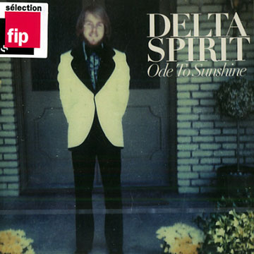 Ode To Sunshine, Delta Spirit