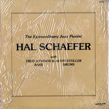 The Extraordinary Jazz Pianist  Hal  Schaefer,Hal Schaefer