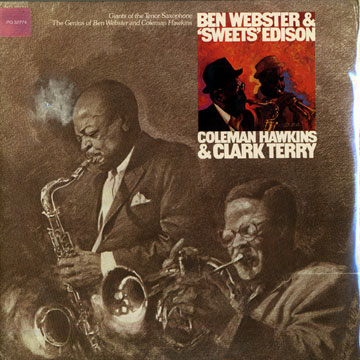 Giants of the Tenor Saxophone - The Genius of Ben Webster and Coleman Hawkins,Harry 'sweets' Edison , Coleman Hawkins , Clark Terry , Ben Webster